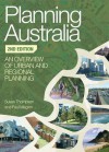 Planning Australia: An Overview of Urban and Regional Planning - Susan Thompson, Paul J. Maginn