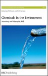 Chemicals in the Environment - Ronald E. Hester, Roy M. Harrison, Royal Society of Chemistry, Paul Harrison, John Garrod, Elliot Finer