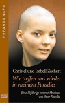 Wir Treffen Uns Wieder in Meinem Paradies - Christel Zachert, Isabell Zachert