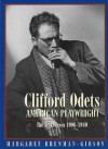 Clifford Odets: American Playwright: The Years from 1906 to 1940 - Margaret Brenman-Gibson, John Lahr