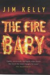 The Fire Baby - Jim Kelly