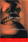 With Pleasure: Thoughts on the Nature of Human Sexuality - Paul R. Abramson, Steven D. Pinkerton