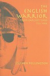 English Warrior from earliest times to 1066 - Stephen Pollington