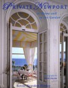 Private Newport: At Home and In the Garden - Bettie Bearden Pardee, Mick Hales