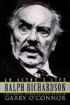 Ralph Richardson: An Actor's Life - Garry O'Connor