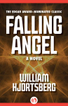 Falling Angel: A Novel - William Hjortsberg