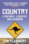 Country: A Continent, a Scientist and a Kangaroo - Tim Flannery