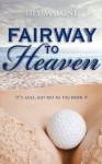 Fairway To Heaven - Lily Malone