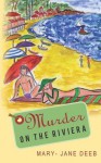 Murder on the Riviera - Mary-Jane Deeb