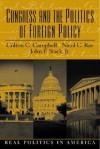 Congress and the Politics of Foreign Policy - Colton C. Campbell, Nicol C. Rae