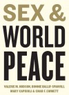 Sex and World Peace - Valerie Hudson, Bonnie Ballif-Spanvill, Mary Caprioli, Chad Emmett