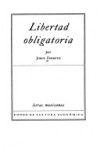 Libertad Obligatoria - Jorge Ferretis