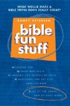 Bible Fun Stuff - Randy Petersen