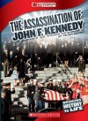 The Assassination of John F. Kennedy (Cornerstones of Freedom. Third Series) - Peter Benoit