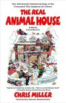 The Real Animal House: The Awesomely Depraved Saga of the Fraternity That Inspired the Movie - Chris Miller