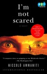 I'm Not Scared - Niccolò Ammaniti