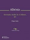 Serenata Arabe in A Minor, B5 - Isaac Albéniz