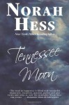 Tennessee Moon - Norah Hess