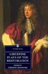 Libertine Plays of the Restoration - Various, Thomas Shadwell, Thomas Otway, John Dryden, Gillian Manning