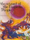 The Wizard of the Umbrella People - Louise Kent, Sandra Smith