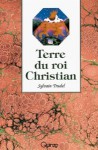 Terre du roi Christian - Sylvain Trudel