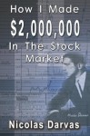 How I Made $2,000,000 in the Stock Market - Nicolas Darvas