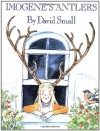 Imogene's Antlers - David Small