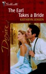 The Earl Takes A Bride (Silhouette Desire, No. 1282) - Kathryn Jensen