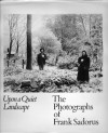 Upon a Quiet Landscape: The Photographs of Frank Sadorus - Frank Sadorus, Raymond Bial, Frederick A. Schlipf