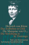 Das Erdbeben in Chili / Die Marquise von O... / Die Verlobung in St. Domingo - Heinrich von Kleist