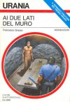 Ai due lati del muro - Francesco Grasso