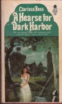 A Hearse for Dark Harbor - Clarissa Ross, W. E. D. Ross