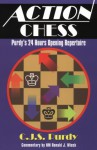 Action Chess: Purdy's 24 Hours Opening Repertoire: How to Get a Playable Middlegame - C.J.S. Purdy