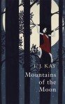 Mountains of the Moon - I.J. Kay