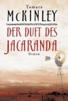 Der Duft des Jacaranda: Roman (German Edition) - Tamara McKinley