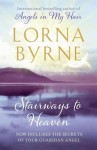 Stairways To Heaven. Lorna Byrne - Lorna Byrne