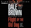 Flight of the Old Dog - Dale Brown, Richard Allen