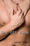 Way Off Plan (Firsts and Forever) - Alexa Land