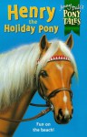 Henry the Holiday Pony - Jenny Dale