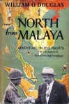 North From Malaya: Adventure On Five Fronts - William O. Douglas