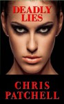 Deadly Lies (The Jill Shannon Murder Series) - Chris Patchell