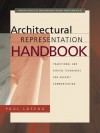 Architectural Representation Handbook: Traditional and Digital Techniques for Graphic Communication - Paul Laseau