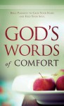 God's Words of Comfort: Bible Passages to Calm Your Fears and Feed Your Soul - Baker Publishing Group