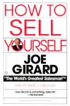 How to Sell Yourself - Joe Girard