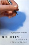 Ghosting: A Double Life - Jennie Erdal