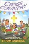 Cross Country: A Children's Musical That Reminds Us to Race to the Cross - Pam Andrews