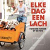 Elke dag een lach, Honderd honden op de fiets - Thomas Schlijper, Theodor Holman, Tess Franke, Michael Robotham, Judith Uyterlinde, Harmen van Straaten, Roos Rebergen, Arjan Peters, Tama Janowitz, Ebru Umar, Arjen Lubach, Saskia De Coster, Victor Schiferli