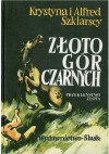 Złoto Gór Czarnych. Trylogia indiańska. Tom II: Przekleństwo złota - Alfred Szklarski, Krystyna Szklarska