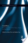 Cine-Ethics: Ethical Dimensions of Film Theory, Practice, and Spectatorship - Jinhee Choi, Mattias Frey