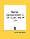 Human Representations of the Divine Ideal of Love - Swami Vivekananda